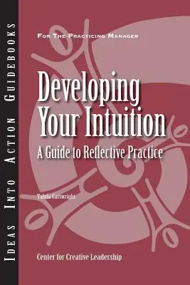 Rozvíjanie intuície: Sprievodca reflexívnou praxou - Developing Your Intuition: A Guide to Reflective Practice