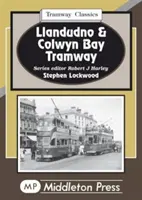 Llandudno a Colwyn Bay Tramvaje - Llandudno and Colwyn Bay Tramways