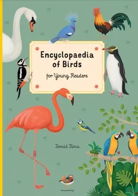 Encyklopédia vtákov: Pre mladých čitateľov - Encyclopedia of Birds: For Young Readers