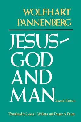 Ježiš - Boh a človek, druhé vydanie - Jesus--God and Man, Second Edition