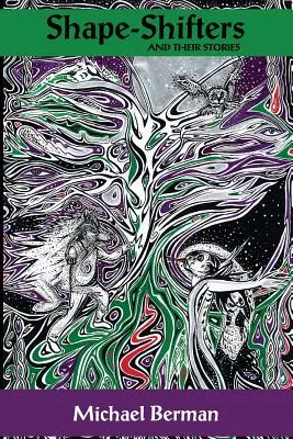 Shape Shifters & their stories (Meniaci sa tvary a ich príbehy): Dybbuk; Silkie; a ďalšie - Shape Shifters & their stories: The Golem; Lilith; Werewolf; The Dybbuk; Silkie; & more