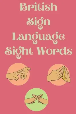 Britský posunkový jazyk Zrakové slová - British Sign Language Sight Words