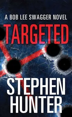 Zamerané: A Bob Lee Swagger Novel - Targeted: A Bob Lee Swagger Novel