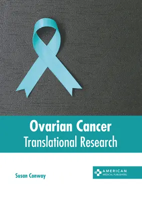 Rakovina vaječníkov: Translational Research (Translačný výskum) - Ovarian Cancer: Translational Research