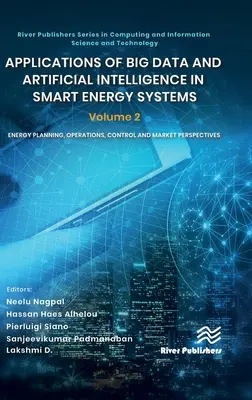 Aplikácie veľkých dát a umelej inteligencie v inteligentných energetických systémoch: Energetické plánovanie, prevádzka, riadenie a trhové perspektívy: zväzok 2 - Applications of Big Data and Artificial Intelligence in Smart Energy Systems: Volume 2 Energy Planning, Operations, Control and Market Perspectives