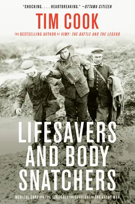 Záchranári a zlodeji tiel: Lekárska starostlivosť a boj o prežitie vo Veľkej vojne - Lifesavers and Body Snatchers: Medical Care and the Struggle for Survival in the Great War
