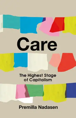Starostlivosť: Najvyššie štádium kapitalizmu - Care: The Highest Stage of Capitalism