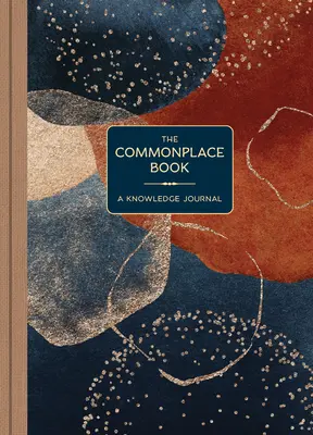 Spoločenská kniha: Vedomostný denník - The Commonplace Book: A Knowledge Journal