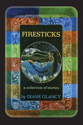 Ohnivé palice, 5: zbierka poviedok - Firesticks, 5: A Collection of Stories