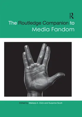 Routledge Companion to Media Fandom - The Routledge Companion to Media Fandom