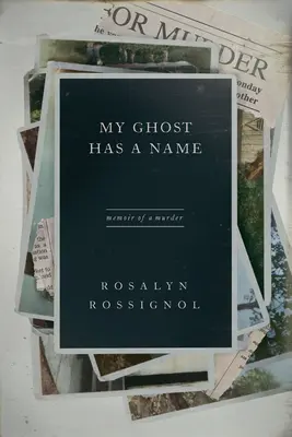 Môj duch má meno: Spomienky na vraždu - My Ghost Has a Name: Memoir of a Murder