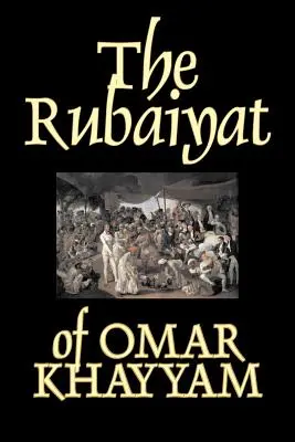 Rubaiyat of Omar Khayyam, Fiction, Classics - The Rubaiyat of Omar Khayyam, Fiction, Classics