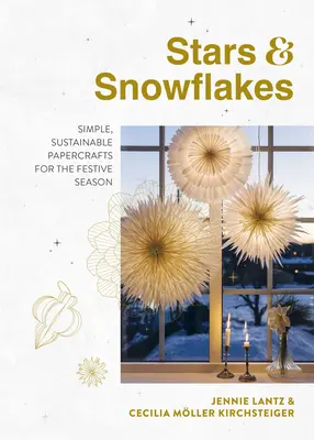 Hviezdy a snehové vločky: Jednoduché, udržateľné papierové výrobky na slávnostné obdobie - Stars & Snowflakes: Simple, Sustainable Papercrafts for the Festive Season
