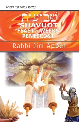 Šavuot, Sviatok týždňov, Letnice - Shavuot, Feast of Weeks, Pentecost