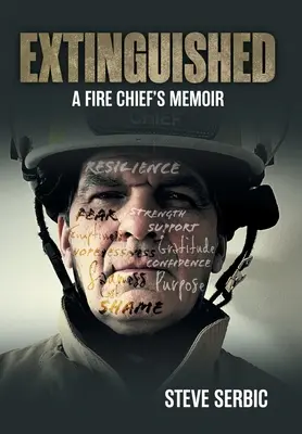 Uhasené: Memoáre veliteľa hasičov - Extinguished: A Fire Chief's Memoir