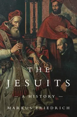 Jezuiti: Jezuiti: dejiny - The Jesuits: A History
