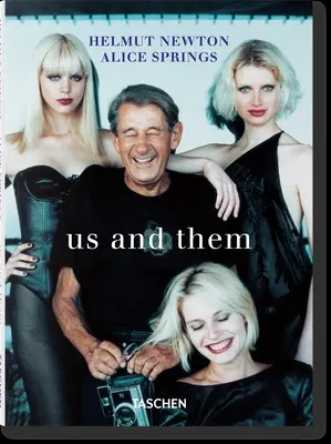 Helmut Newton & Alice Springs. My a oni - Helmut Newton & Alice Springs. Us and Them