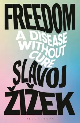 Sloboda: Nemoc bez liečby - Freedom: A Disease Without Cure
