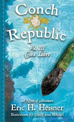 Conch Republic, zv. 3: Coba Libre - Conch Republic, vol. 3: Coba Libre