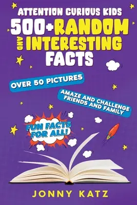 Pozor, zvedavé deti: Náhodné a zaujímavé fakty - Attention Curious Kids: Random and Interesting Facts