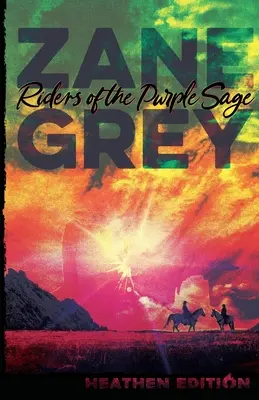 Jazdci purpurovej šalvie (vydanie Heathen) - Riders of the Purple Sage (Heathen Edition)