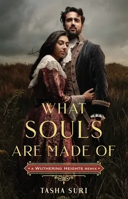 Z čoho sa skladajú duše: Vetrelecké výšiny - remix - What Souls Are Made Of: A Wuthering Heights Remix