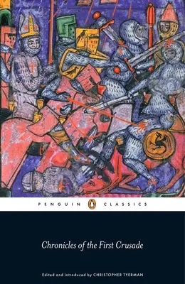 Kroniky prvej krížovej výpravy - Chronicles of the First Crusade