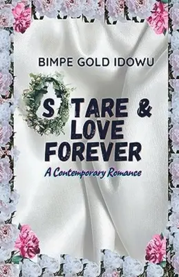 Pozeraj a miluj navždy: Súčasná romanca - Stare and Love Forever: A Contemporary Romance