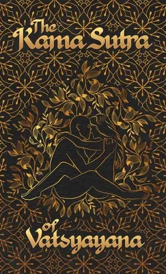 Kámasútra Vatsjájanu v tvrdej väzbe - Kama Sutra Of Vatsyayana Hardcover