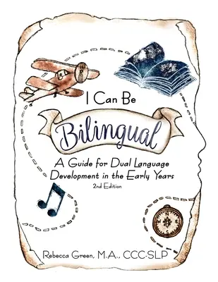 Môžem byť dvojjazyčný: Príručka pre rozvoj dvoch jazykov v ranom veku - I Can Be Bilingual: A Guide for Dual Language Development in the Early Years