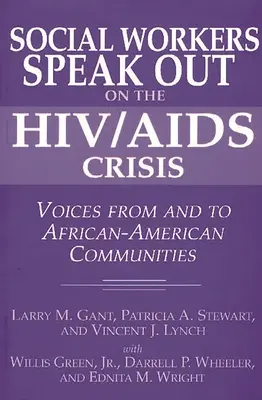 Sociálni pracovníci hovoria o kríze HIV/AIDS: Hlasy z afroamerických komunít a pre afroamerické komunity - Social Workers Speak Out on the HIV/AIDS Crisis: Voices from and to African-American Communities