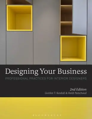 Dizajn vášho podniku: Profesionálne postupy pre interiérových dizajnérov - Designing Your Business: Professional Practices for Interior Designers
