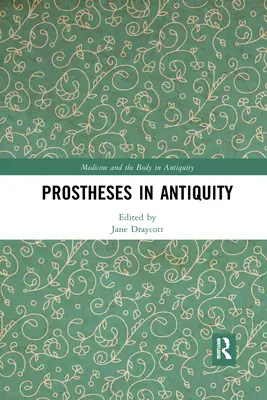 Protézy v staroveku - Prostheses in Antiquity