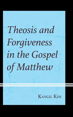 Teóza a odpustenie v Matúšovom evanjeliu - Theosis and Forgiveness in the Gospel of Matthew