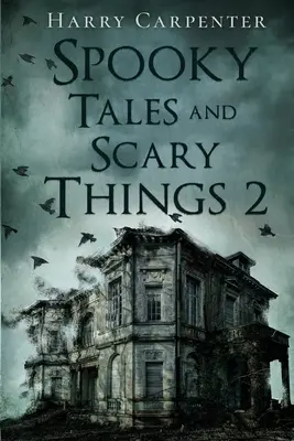 Strašidelné príbehy a strašidelné veci 2 - Spooky Tales and Scary Things 2