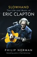 Slowhand - Život a hudba Erica Claptona - Slowhand - The Life and Music of Eric Clapton