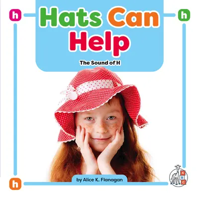 Klobúky môžu pomôcť: Klobúky: zvuk H - Hats Can Help: The Sound of H