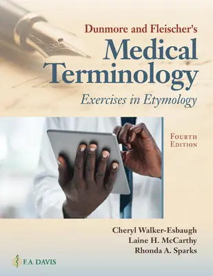 Lekárska terminológia Dunmore a Fleischer: Flemore a Flemoreová a Flemore a Flemoreová a Flemore a Flemore a Flemore a Flemore a Flemoreová. - Dunmore and Fleischer's Medical Terminology: Exercises in Etymology