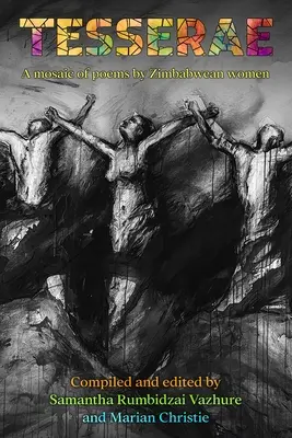 Tesserae: Mozaika básní zimbabwianskych žien - Tesserae: A mosaic of poems by Zimbabwean women