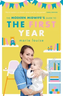 Sprievodca modernej pôrodnej asistentky prvým rokom života - The Modern Midwife's Guide to the First Year