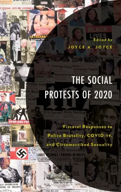 Sociálne protesty v roku 2020: Vizuálne reakcie na policajnú brutalitu, COVID-19 a oklieštenú sexualitu - The Social Protests of 2020: Visceral Responses to Police Brutality, COVID-19, and Circumscribed Sexuality