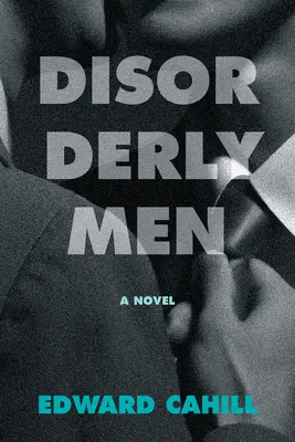 Neporiadni muži - Disorderly Men