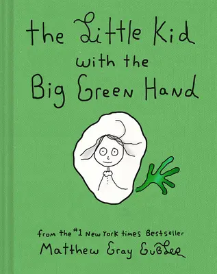 Malý chlapec s veľkou zelenou rukou - The Little Kid with the Big Green Hand