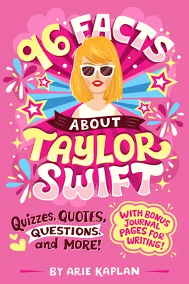 96 faktov o Taylor Swift: Kvízy, citáty, otázky a mnoho ďalšieho! S bonusovými stranami denníka na písanie! - 96 Facts About Taylor Swift: Quizzes, Quotes, Questions, and More! With Bonus Journal Pages for Writing!
