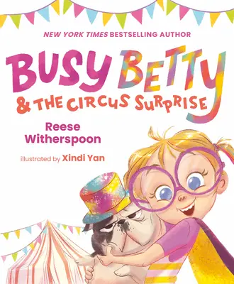 Zaneprázdnená Betty a cirkusové prekvapenie - Busy Betty & the Circus Surprise