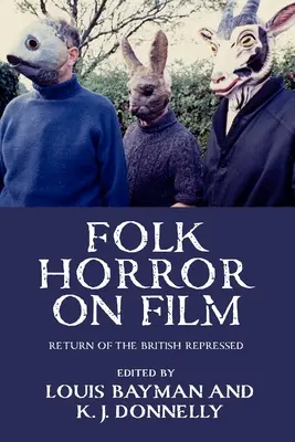 Ľudový horor vo filme: Návrat britských utláčaných - Folk Horror on Film: Return of the British Repressed