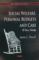 Sociálna starostlivosť, osobné rozpočty a starostlivosť - prípadová štúdia - Social Welfare, Personal Budgets & Care - A Case Study
