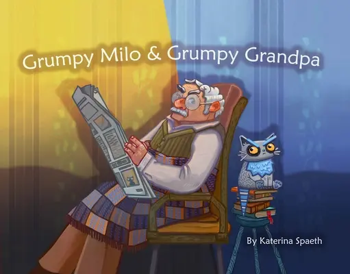 Grumpy Milo & Grumpy Grandpa