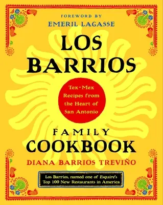 Kuchárska kniha rodiny Los Barrios: Rodinná kniha Barriosovcov: Tex-Mex recepty zo srdca San Antonia - Los Barrios Family Cookbook: Tex-Mex Recipes from the Heart of San Antonio