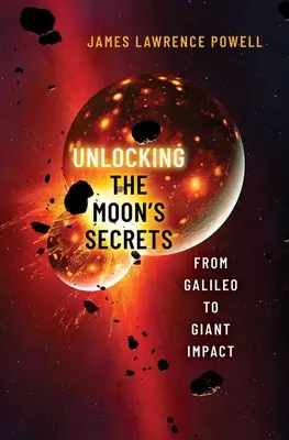 Odhaľovanie tajomstiev Mesiaca: Od Galilea po obrovský náraz - Unlocking the Moon's Secrets: From Galileo to Giant Impact